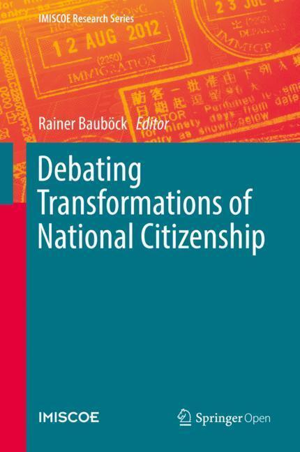 Cover: 9783319927183 | Debating Transformations of National Citizenship | Rainer Bauböck