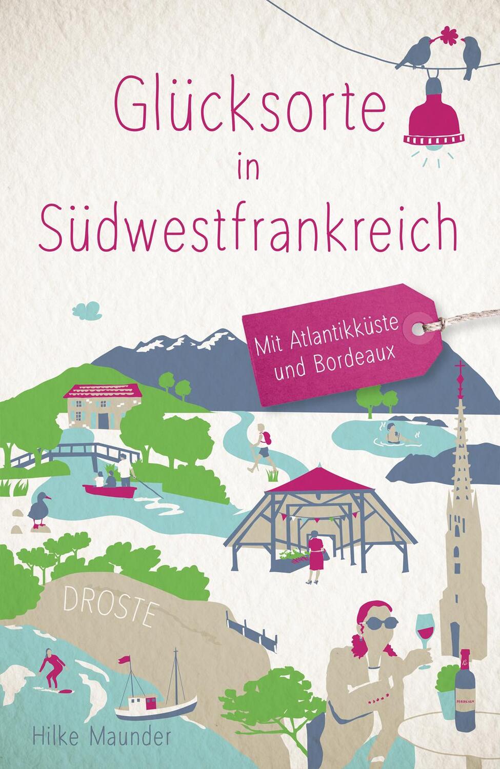 Cover: 9783770024889 | Glücksorte in Südwestfrankreich | Fahr hin &amp; werd glücklich | Maunder