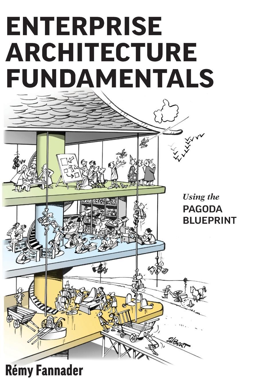 Cover: 9781642280494 | Enterprise Architecture Fundamentals | Using the Pagoda Blueprint