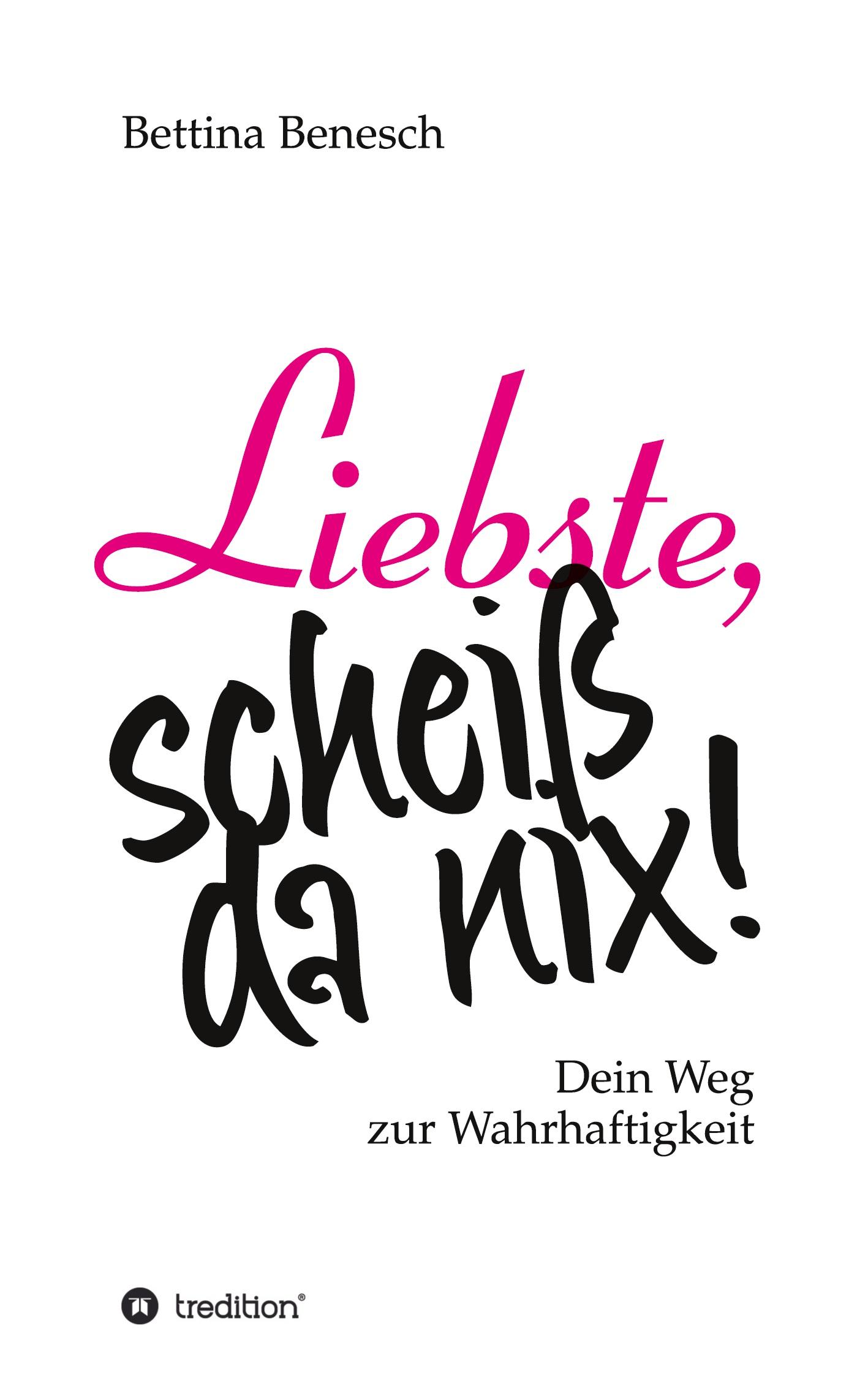 Cover: 9783347191020 | Liebste, scheiß da nix! | Bettina Benesch | Taschenbuch | Paperback