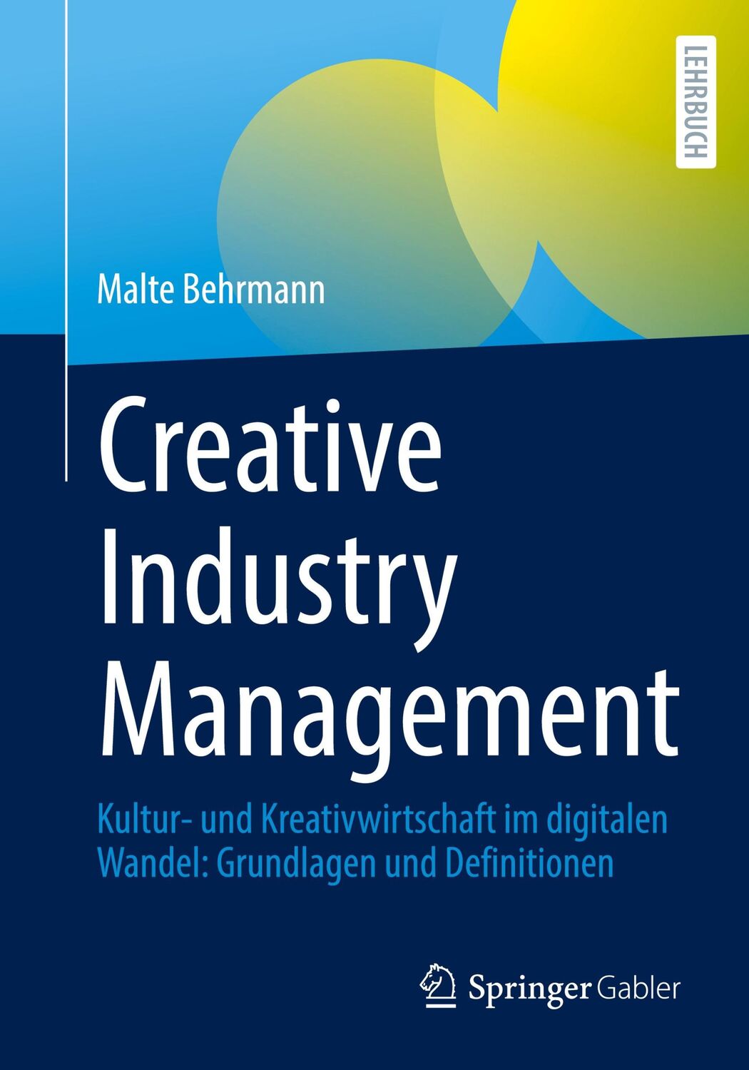 Cover: 9783662639207 | Creative Industry Management | Malte Behrmann | Taschenbuch | xvii