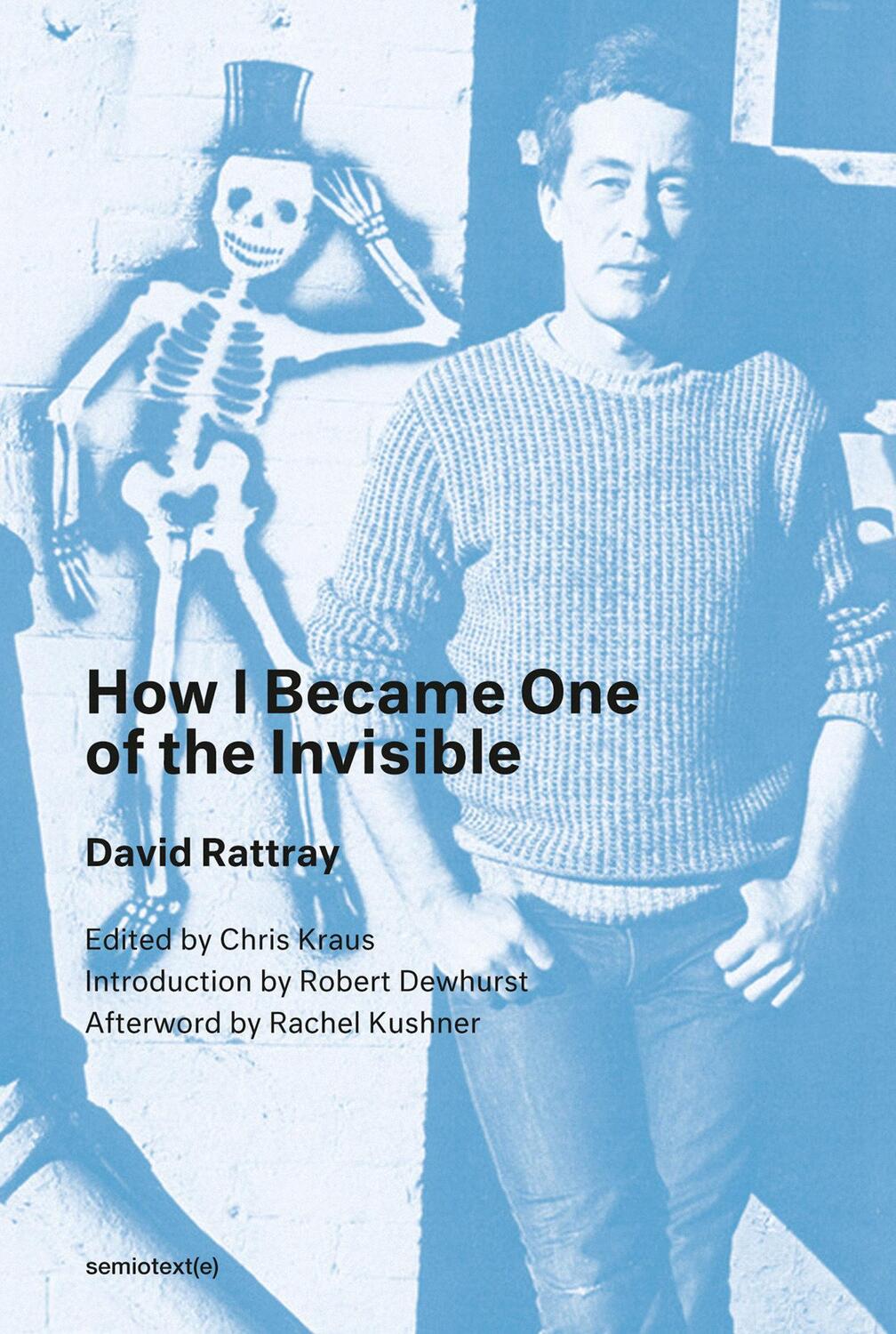 Cover: 9781635900729 | How I Became One of the Invisible, New Edition | David Rattray | Buch