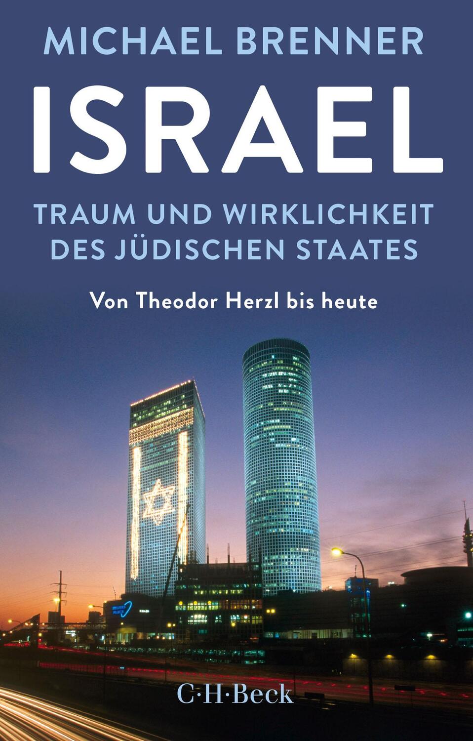 Cover: 9783406747687 | Israel | Traum und Wirklichkeit des jüdischen Staates | Brenner | Buch