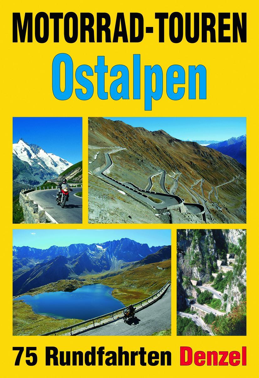 Cover: 9783850477765 | Motorrad-Touren Ostalpen | Harald Denzel | Taschenbuch | Deutsch