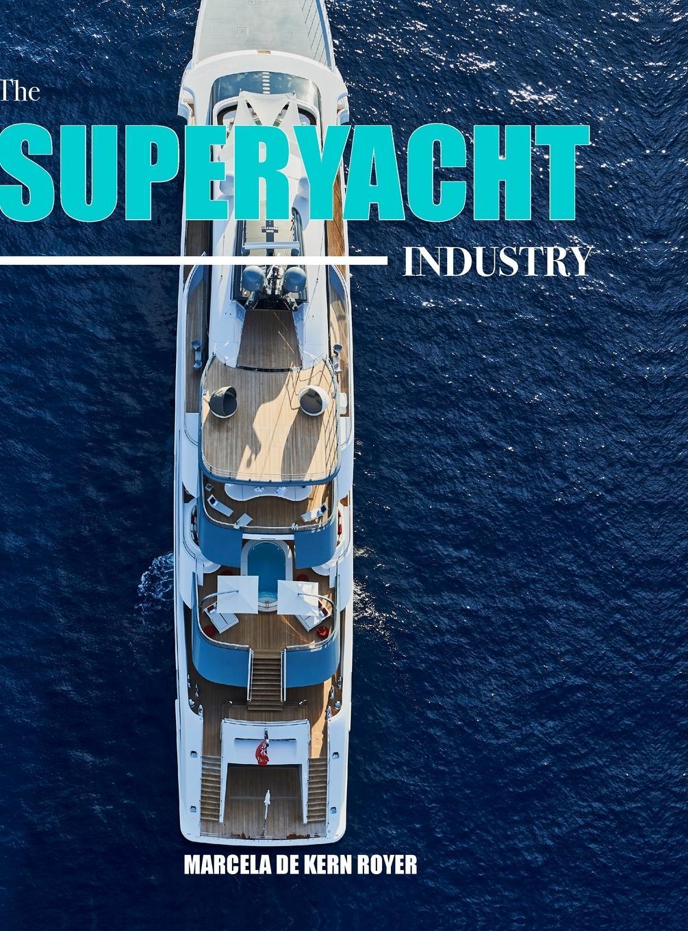 Cover: 9781716184352 | The Superyacht Industry | The state of the art yachting reference