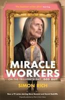 Cover: 9781788160599 | Miracle Workers | Simon Rich | Taschenbuch | 176 S. | Englisch | 2019