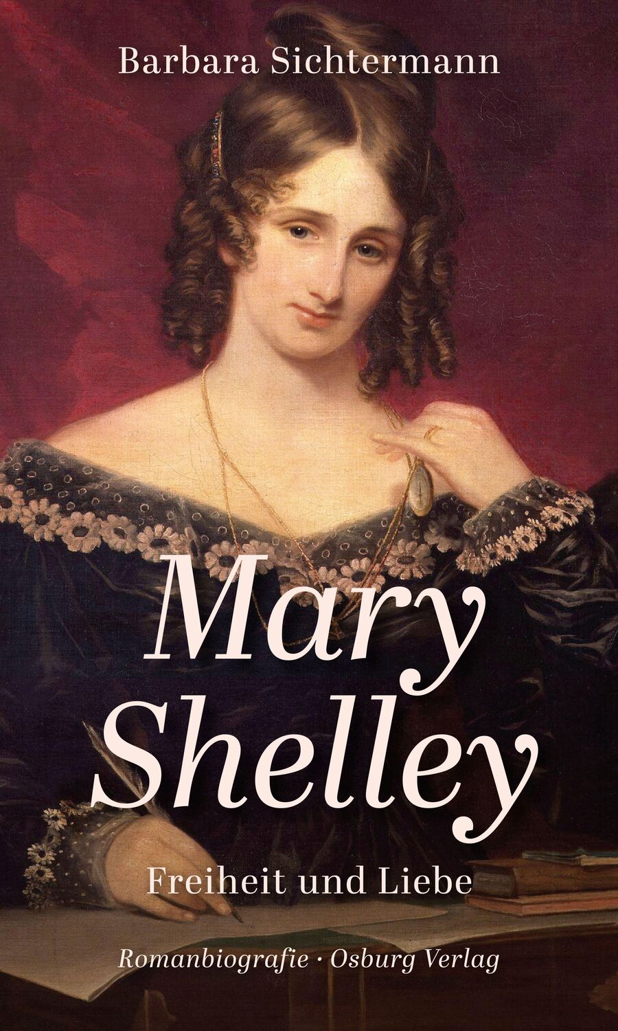 Cover: 9783955102777 | Mary Shelley | Freiheit und Liebe. Romanbiografie | Sichtermann | Buch