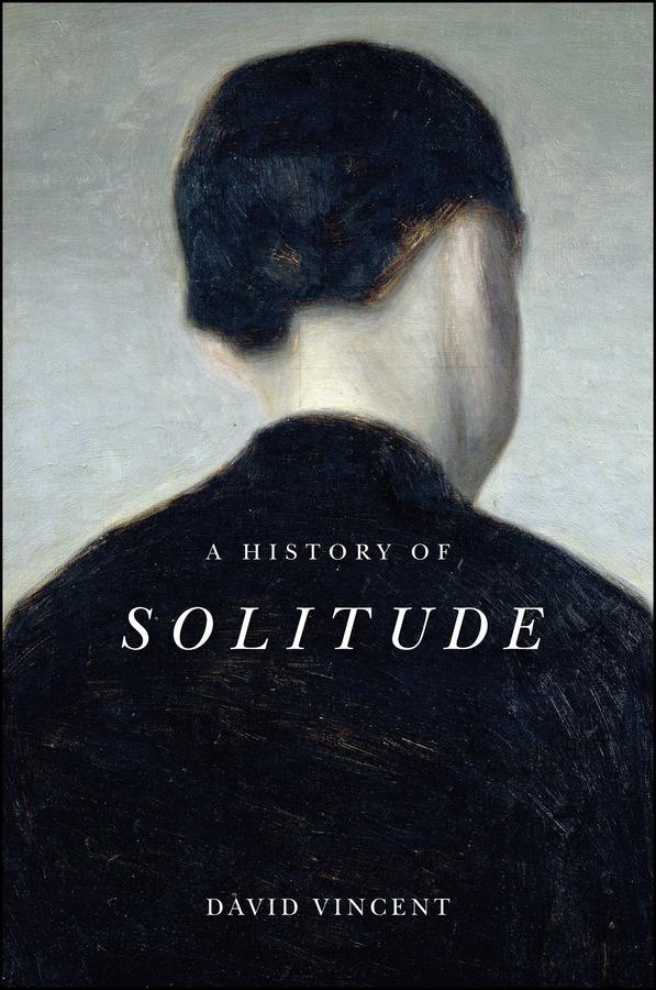 Cover: 9781509536580 | A History of Solitude | David Vincent | Buch | 304 S. | Englisch