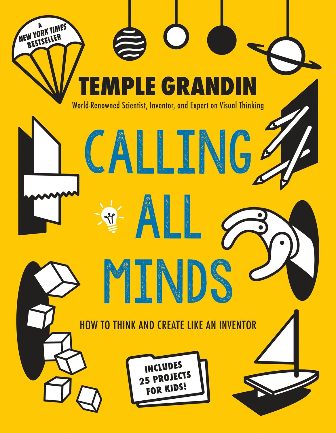 Cover: 9781524738228 | Calling All Minds | How to Think and Create Like an Inventor | Grandin