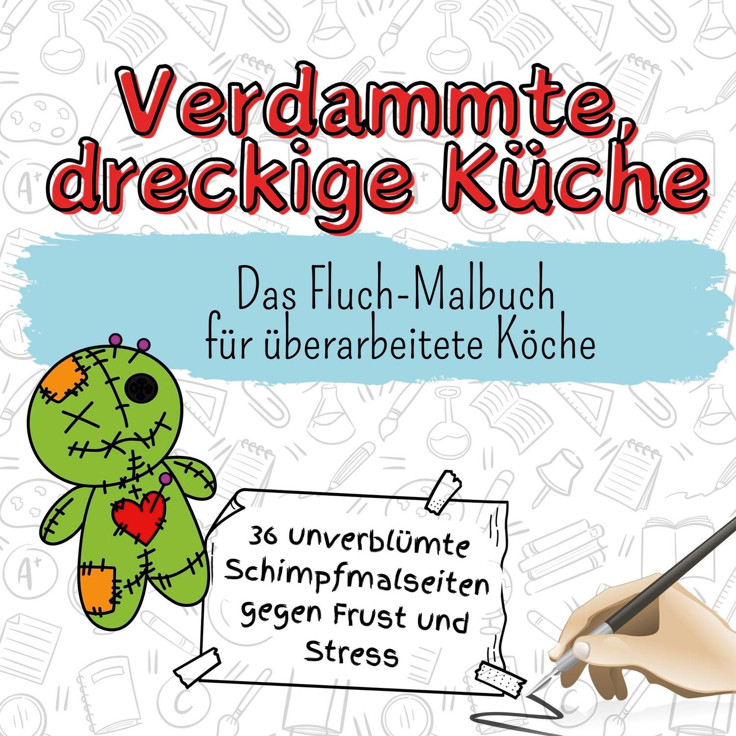 Cover: 9783759111371 | Verdammte, dreckige Küche | Das Fluch-Malbuch für überarbeitete Köche