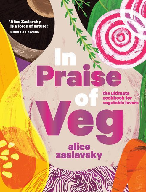 Cover: 9780525612124 | In Praise of Veg: The Ultimate Cookbook for Vegetable Lovers | Buch