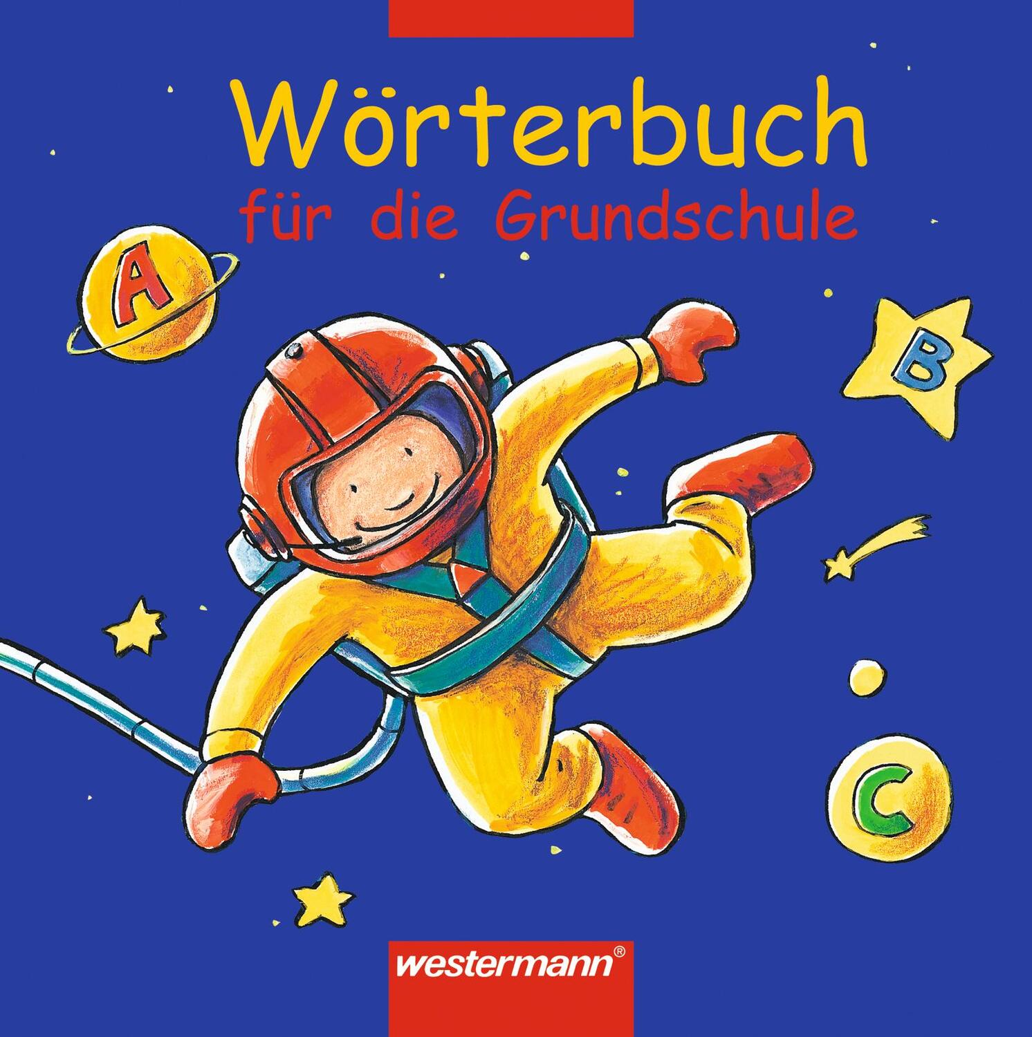 Cover: 9783141205985 | Wörterbuch für die Grundschule. Allgemeine Ausgabe 2002 | Winter