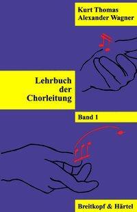 Cover: 9783765102714 | Lehrbuch der Chorleitung | Band 1, Lehrbuch der Chorleitung 1 | Thomas