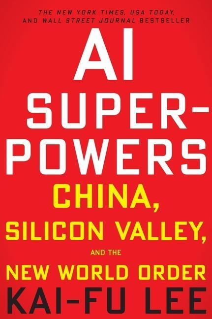 Cover: 9780358105589 | AI Superpowers | China, Silicon Valley, and the New World Order | Lee