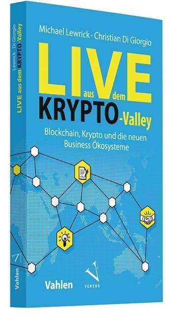 Cover: 9783800657476 | Live aus dem Krypto-Valley | Michael Lewrick (u. a.) | Taschenbuch