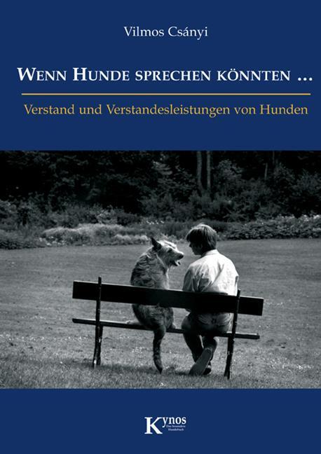 Cover: 9783938071236 | Wenn Hunde sprechen könnten ... | Vilmos Csányi | Buch | Deutsch