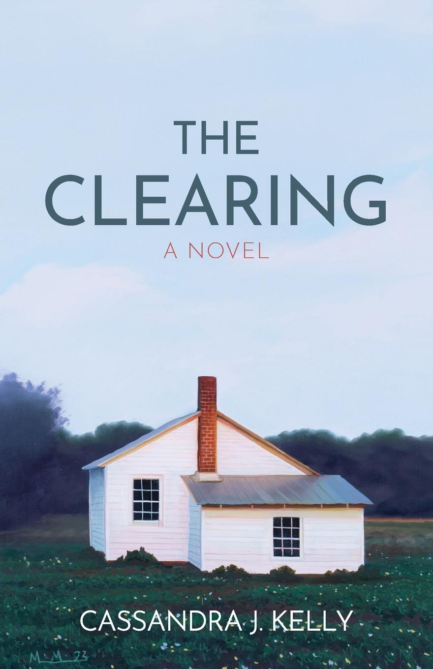 Cover: 9781633377769 | The Clearing | Cassandra J Kelly | Taschenbuch | Paperback | Englisch