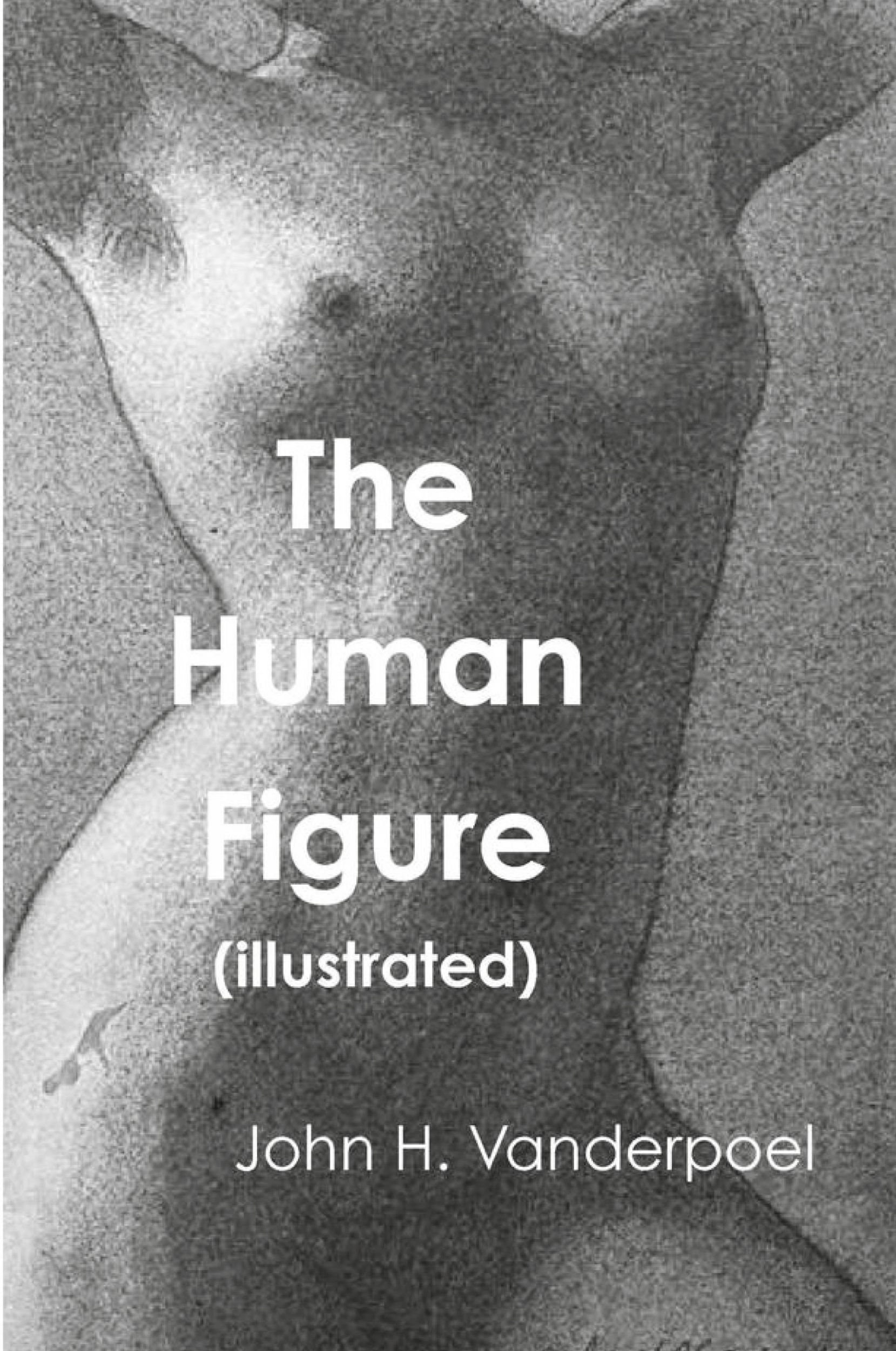 Cover: 9781774642061 | The Human Figure | John H. Vanderpoel | Taschenbuch | Englisch | 2021