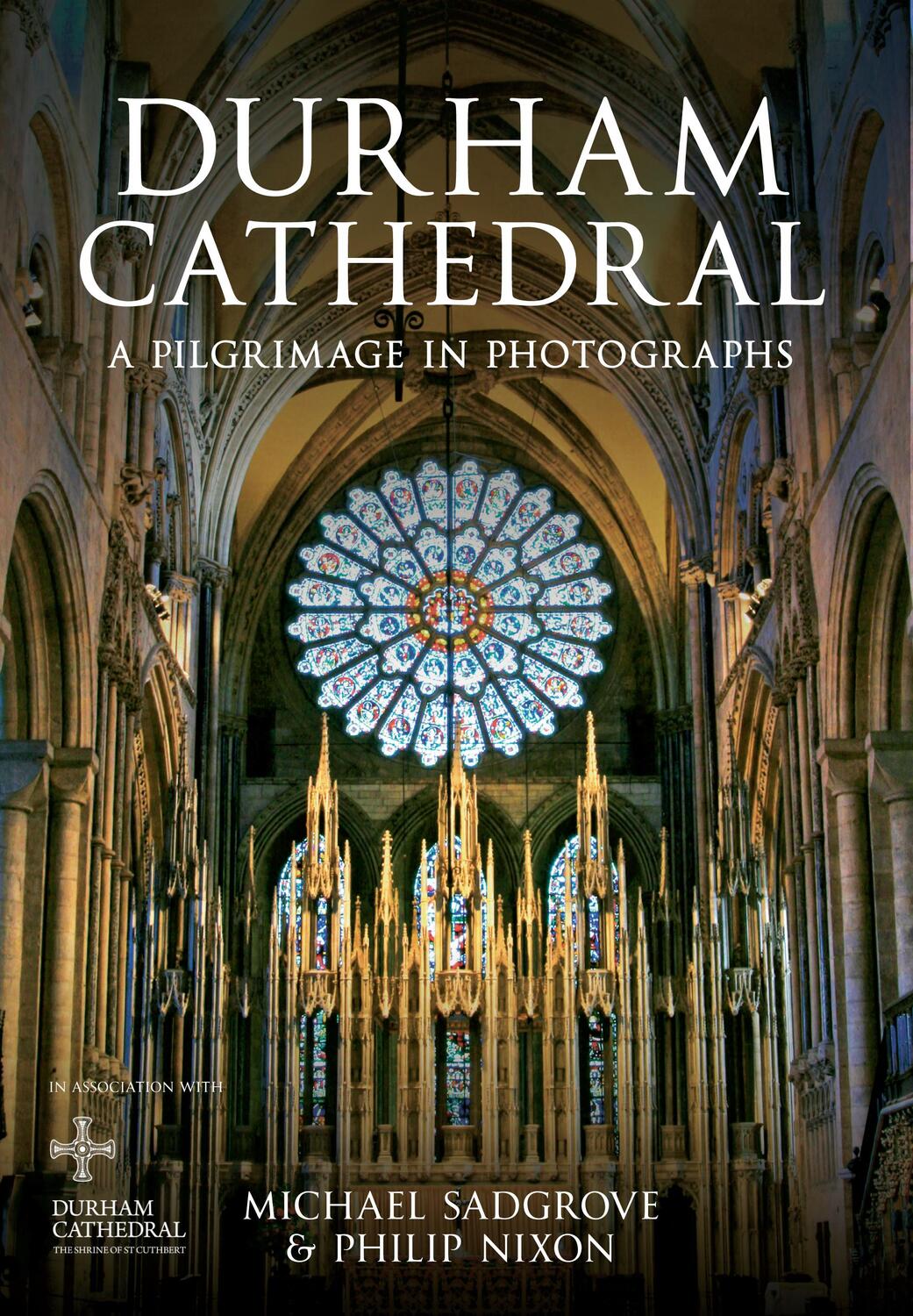 Cover: 9781445613161 | Durham Cathedral | A Pilgrimage in Photographs | Philip Nixon (u. a.)