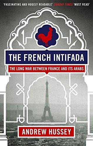 Cover: 9781847082596 | The French Intifada | The Long War Between France and Its Arabs | Buch