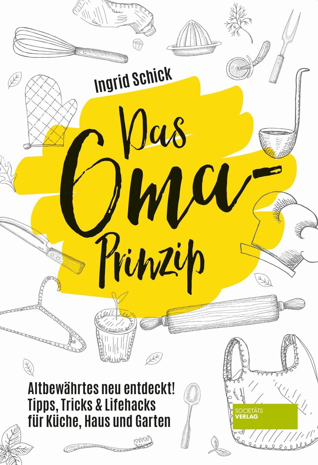 Cover: 9783955424121 | Das Oma-Prinzip | Ingrid Schick | Taschenbuch | 192 S. | Deutsch