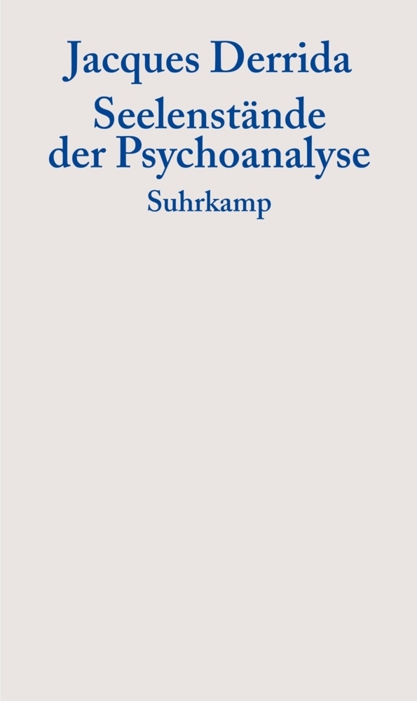 Cover: 9783518583197 | Seelenstände der Psychoanalyse | Jacques Derrida | Taschenbuch