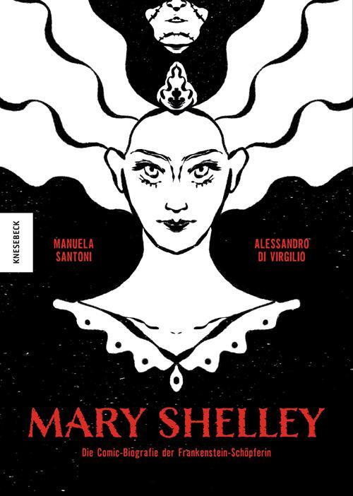 Cover: 9783957284907 | Mary Shelley | Die Comic-Biografie der Frankenstein-Schöpferin | Buch