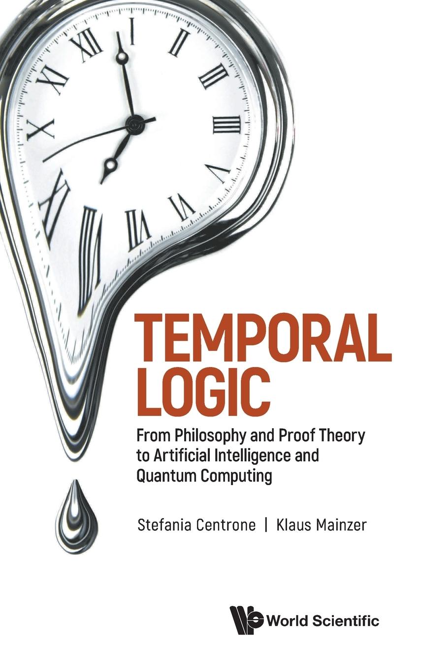 Cover: 9789811268533 | TEMPORAL LOGIC | Stefania Centrone Klaus Mainzer | Buch | Englisch