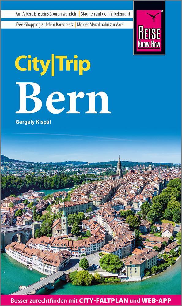 Cover: 9783831736751 | Reise Know-How CityTrip Bern | Gergely Kispál | Taschenbuch | 144 S.