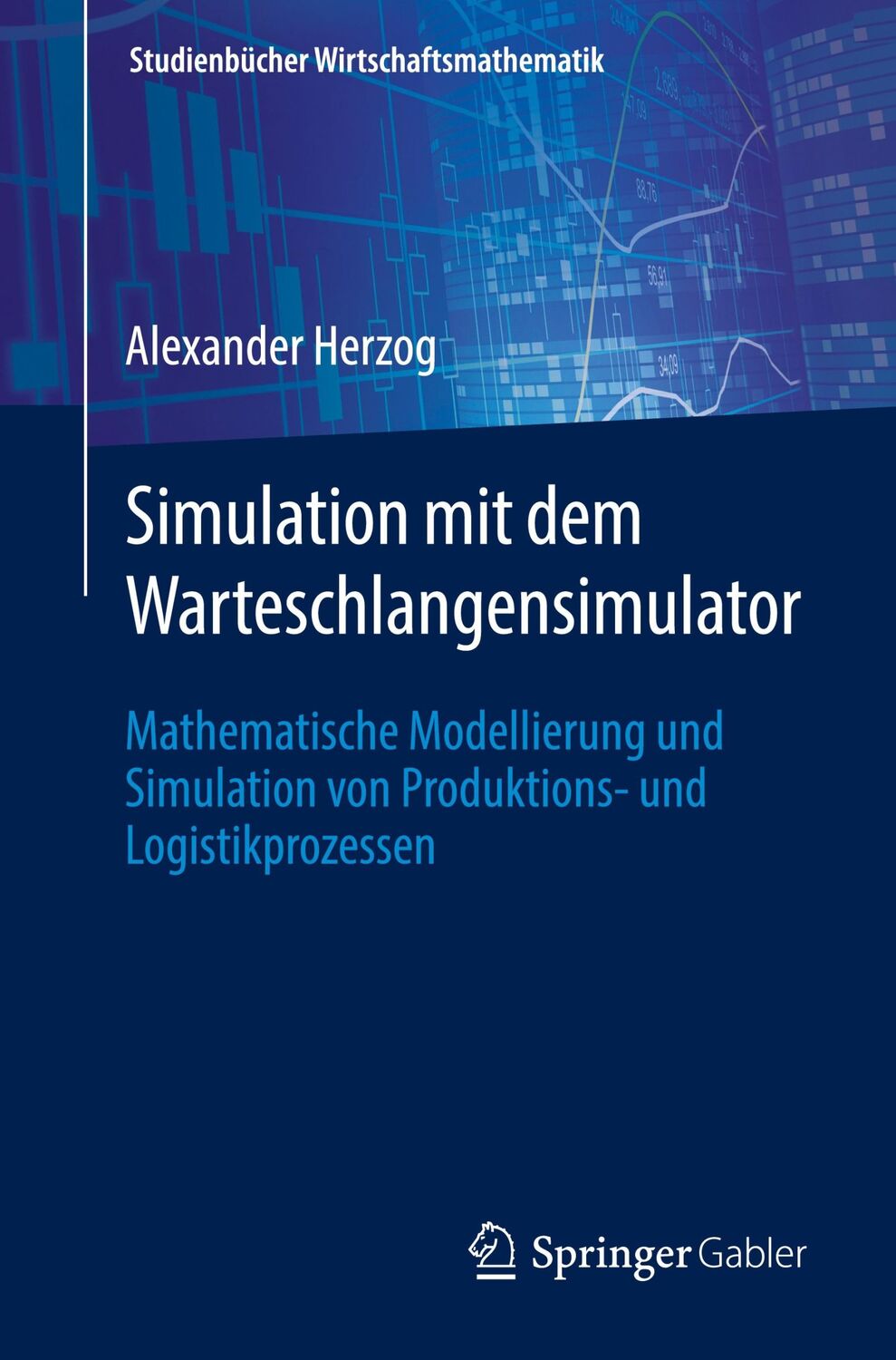 Cover: 9783658346676 | Simulation mit dem Warteschlangensimulator | Alexander Herzog | Buch