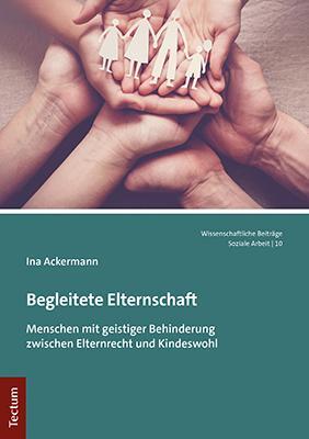 Cover: 9783828846463 | Begleitete Elternschaft | Ina Ackermann | Taschenbuch | broschiert
