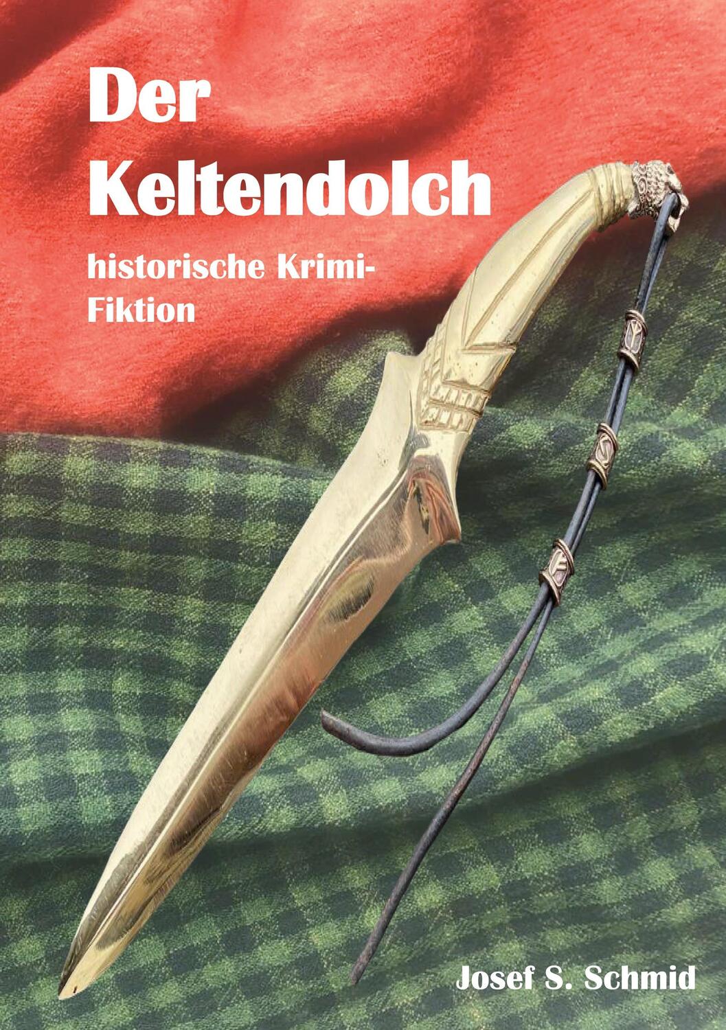 Cover: 9783758306693 | Der Keltendolch | historische Krimi-Fiktion | Josef Schmid | Buch