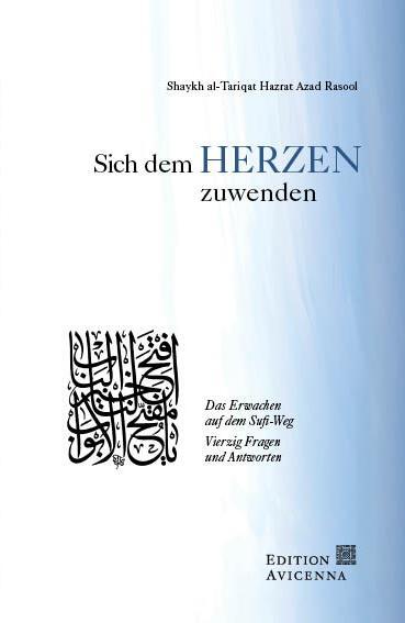 Cover: 9783941913707 | Sich dem Herzen zuwenden | Shaykh Al-Tariqat Hazrat Azad Rasool | Buch