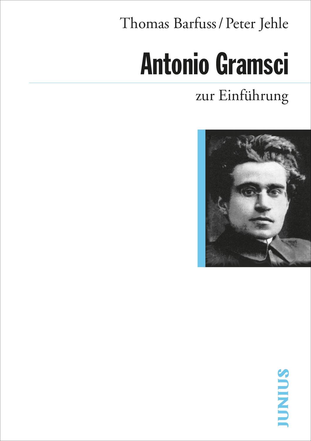 Cover: 9783885060840 | Antonio Gramsci zur Einführung | Thomas Barfuss (u. a.) | Taschenbuch