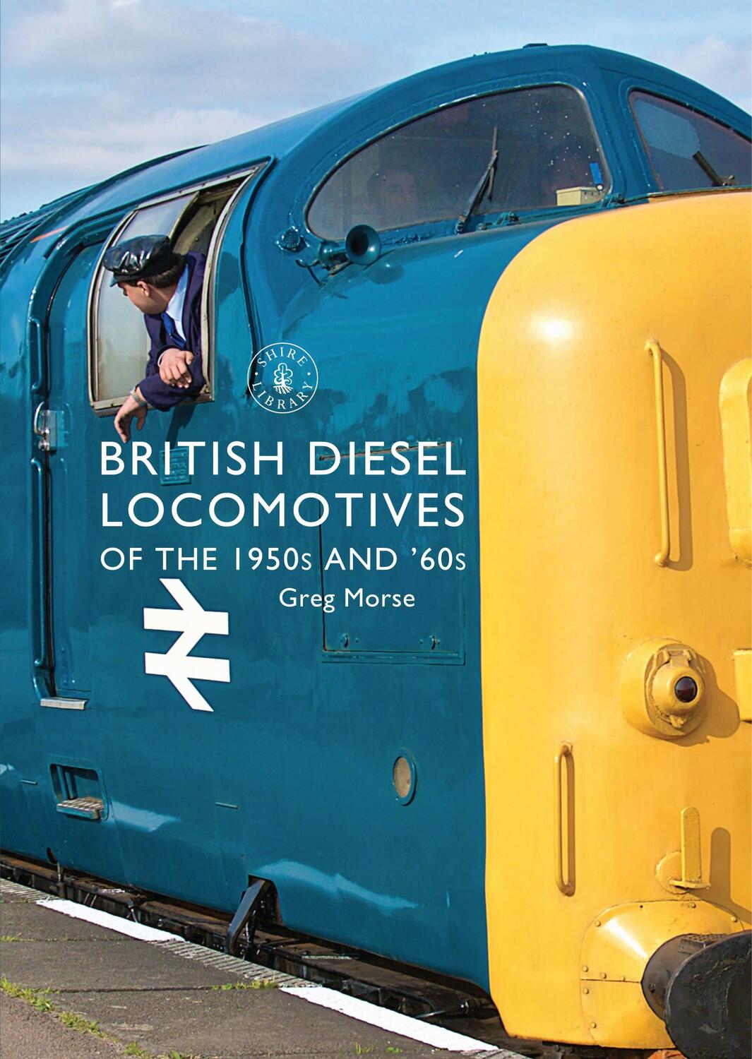 Cover: 9781784420338 | British Diesel Locomotives of the 1950s and '60s | Greg Morse | Buch