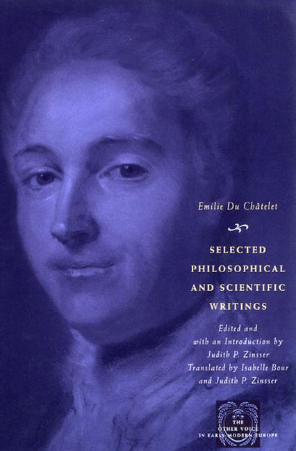 Cover: 9780226168074 | Selected Philosophical and Scientific Writings | Emilie Du Chatelet