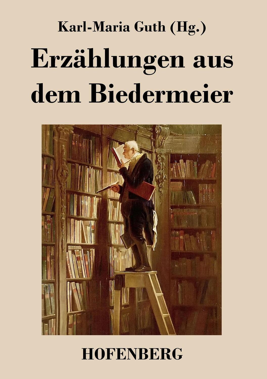Cover: 9783843018845 | Erzählungen aus dem Biedermeier | Karl-Maria Guth | Taschenbuch | 2013