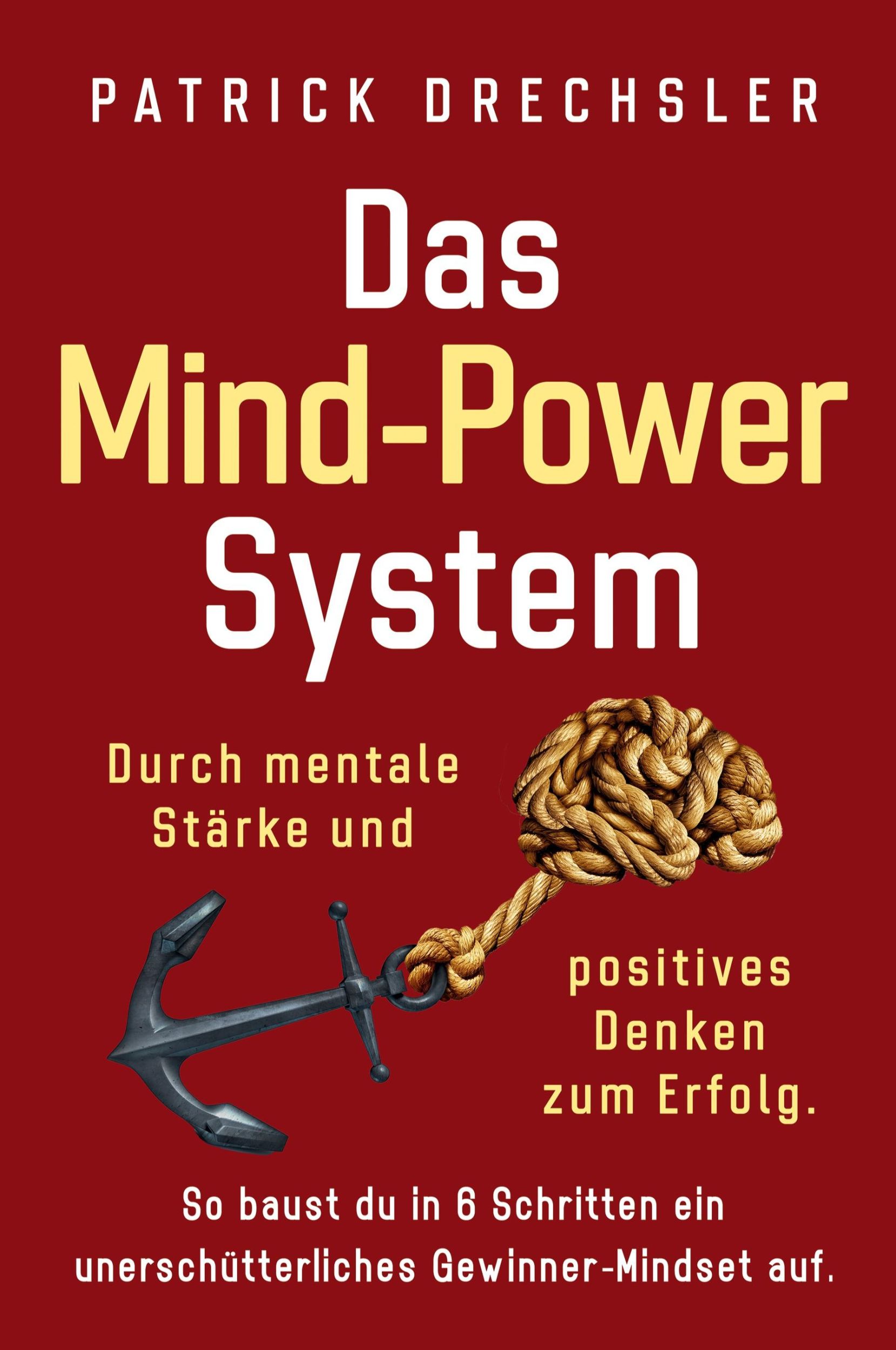 Cover: 9781647802424 | Das Mind-Power-System | Patrick Drechsler | Taschenbuch | 2021