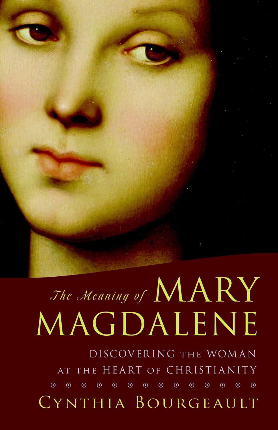 Cover: 9781590304952 | The Meaning of Mary Magdalene | Cynthia Bourgeault | Taschenbuch