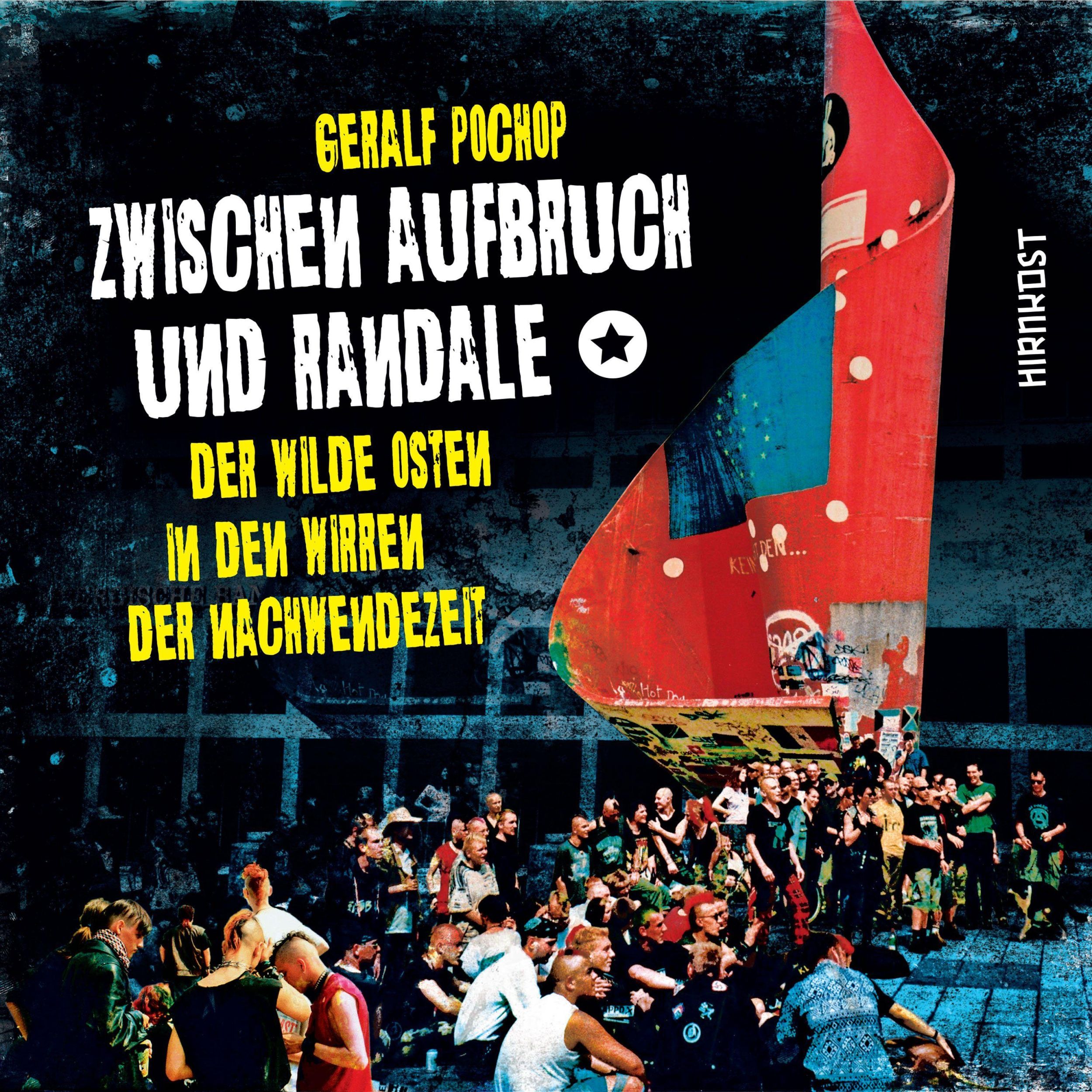 Cover: 9783948675998 | Zwischen Aufbruch und Randale | Geralf Pochop | Buch | 312 S. | 2021