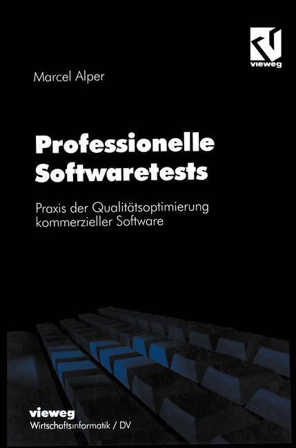 Cover: 9783528054540 | Professionelle Softwaretests | Marcel Alper | Taschenbuch | Paperback