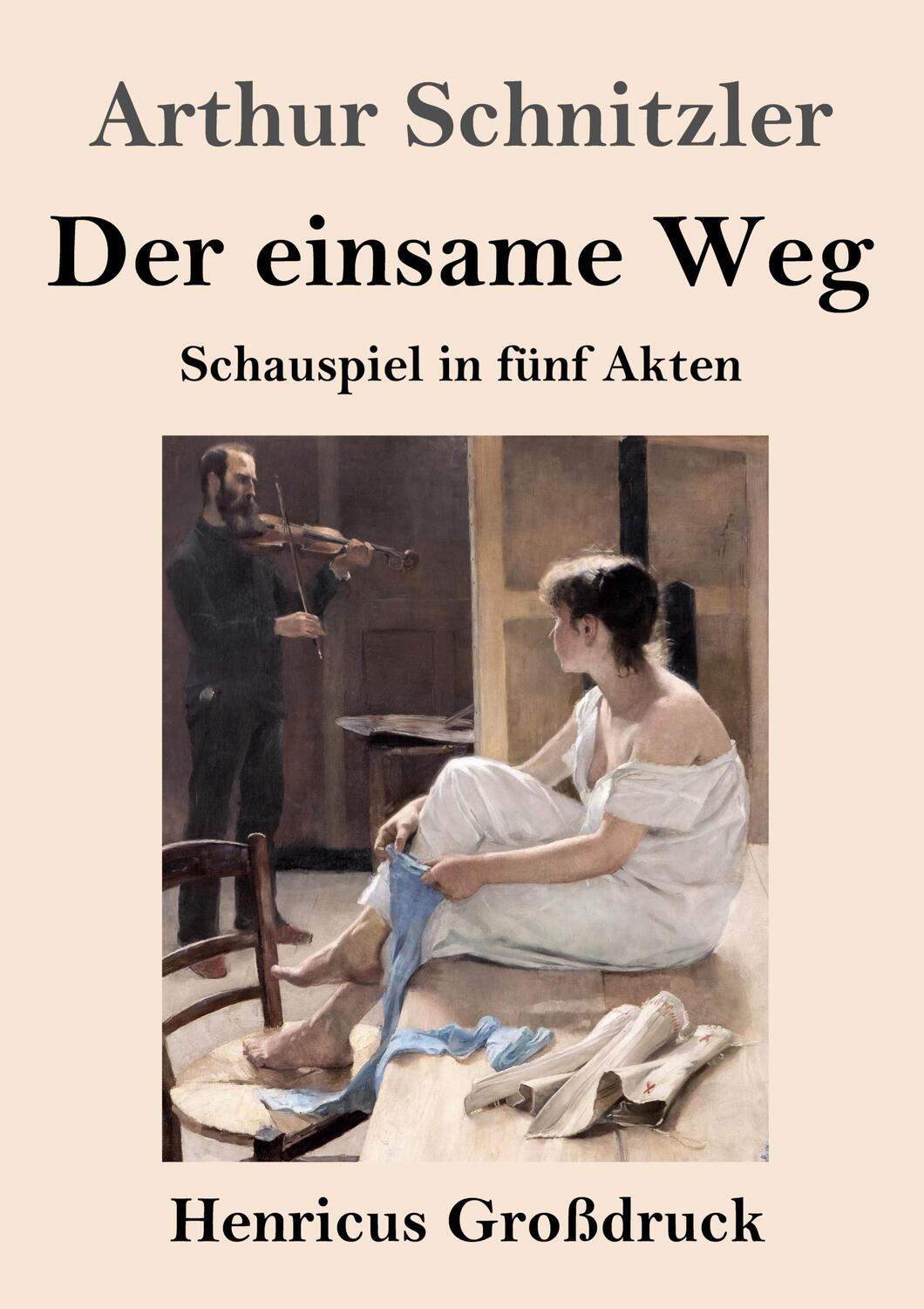 Cover: 9783847854982 | Der einsame Weg (Großdruck) | Schauspiel in fünf Akten | Schnitzler