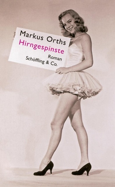 Cover: 9783895614705 | Hirngespinste | Roman | Markus Orths | Buch | 160 S. | Deutsch | 2009