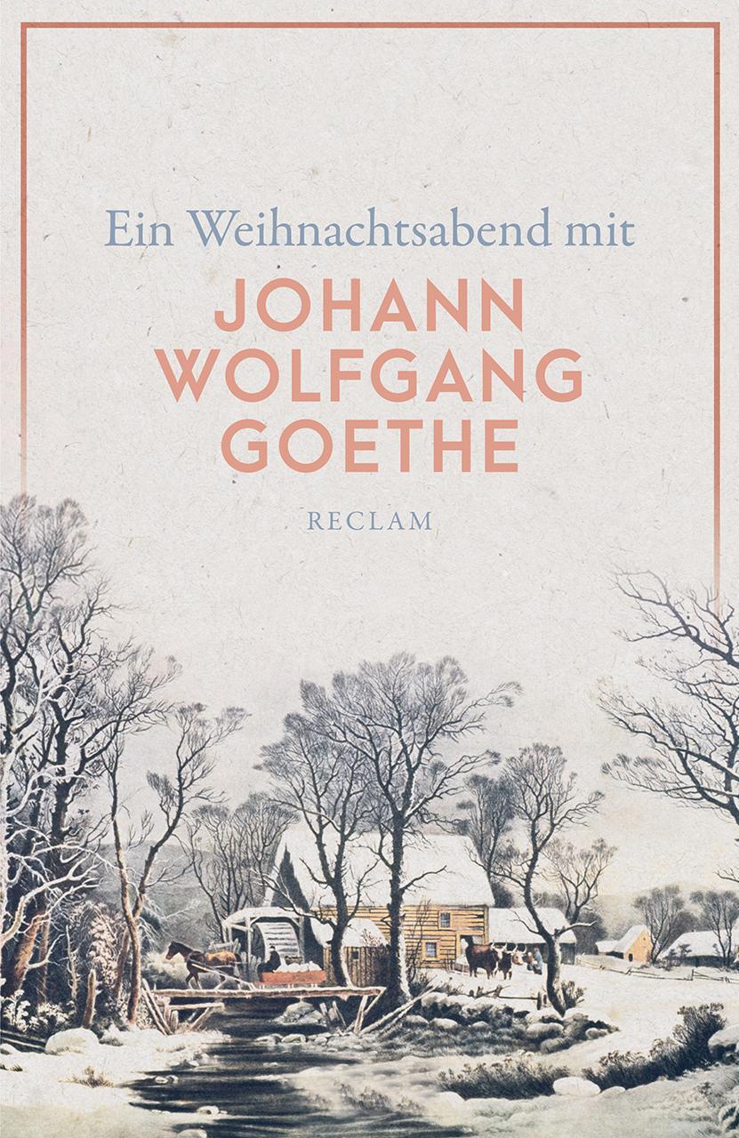 Cover: 9783150140376 | Ein Weihnachtsabend mit Johann Wolfgang Goethe | Goethe | Taschenbuch