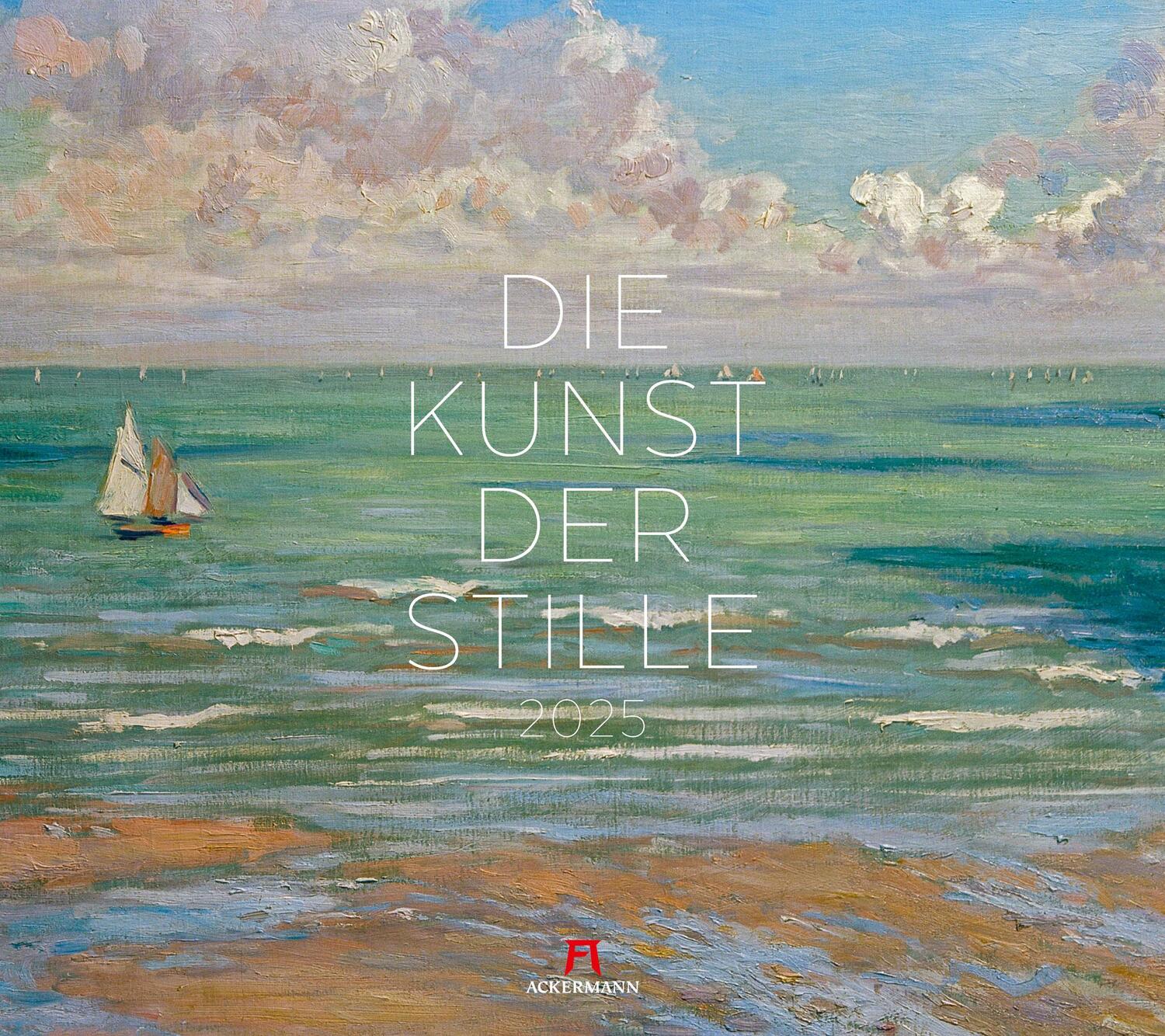 Cover: 9783838425689 | Die Kunst der Stille Kalender 2025 | Ackermann Kunstverlag | Kalender