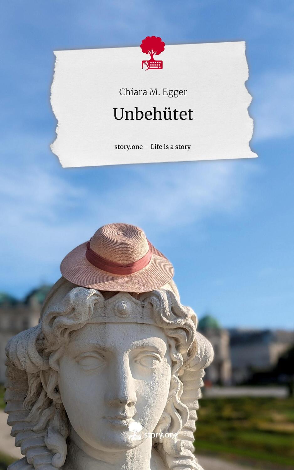 Cover: 9783710858093 | Unbehütet. Life is a Story - story.one | Chiara M. Egger | Buch | 2023