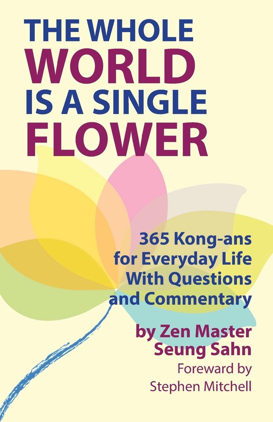 Cover: 9780942795172 | The Whole World Is a Single Flower | Seung Sahn (u. a.) | Taschenbuch