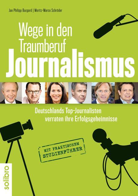 Cover: 9783932927157 | Wege in den Traumberuf Journalismus | Jan Philipp Burgard (u. a.)