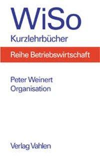 Cover: 9783800628384 | Organisation | Peter Weinert | Taschenbuch | XXVI | Deutsch | 2002