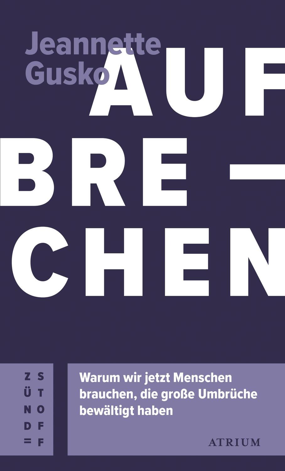Cover: 9783855351442 | Aufbrechen | Jeannette Gusko | Taschenbuch | Atrium Zündstoff | 128 S.